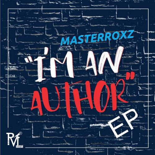 Masterroxz - I'm An Author / Rudiment Music Pty Ltd