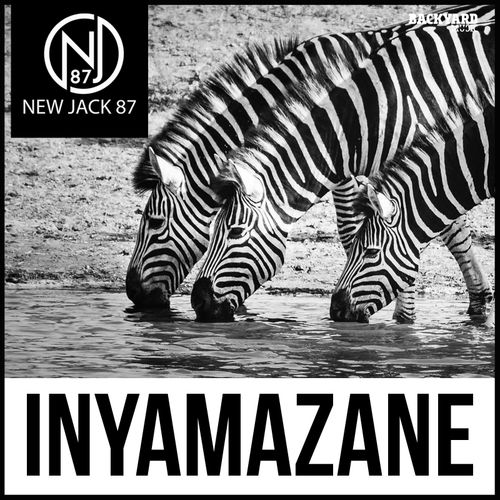 NewJack87 - Inyamazane / Backyard Music