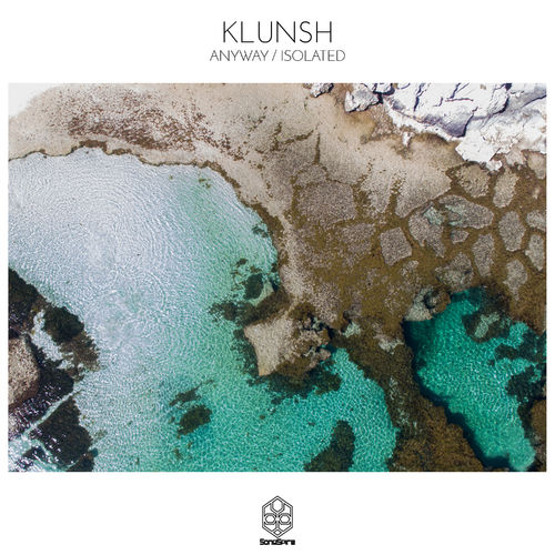 Klunsh - Anyway / Isolated / Songspire Records