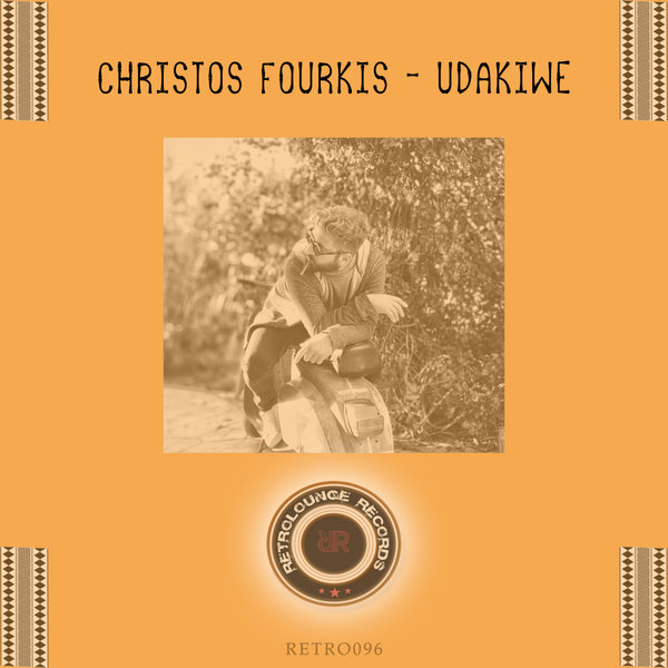 Christos Fourkis - Udakiwe / Retrolounge Records