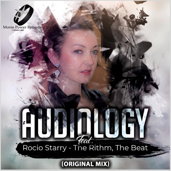 Audiology feat. Rocio Starry - The Rithm, the Beat / Monie Power Records