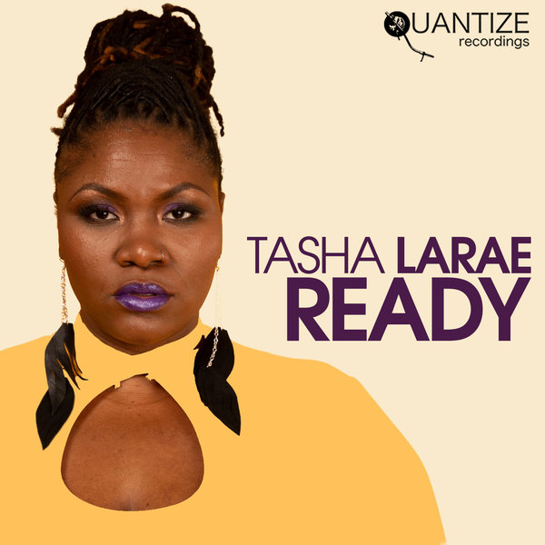 Tasha LaRae - Ready / Quantize Recordings