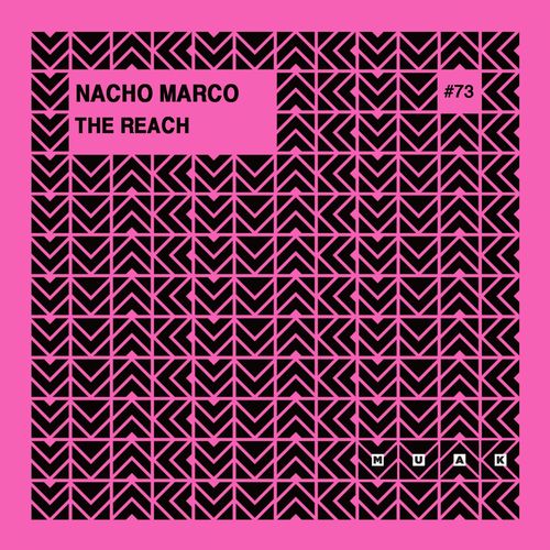 Nacho Marco - The Reach / Muak Music