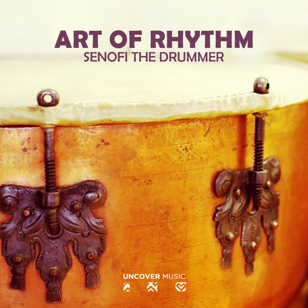 Art Of Rhythm - Senofi The Drummer / Uncover Music