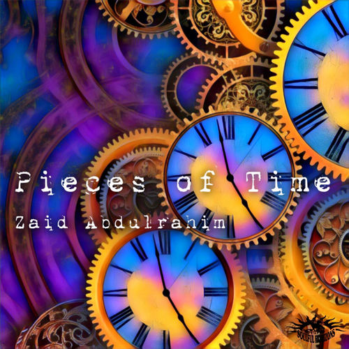 Zaid Abdulrahim - Pieces Of Time / Soulful Horizons Music