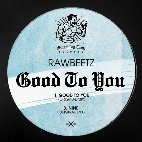 RawBeetz - Good To You / Smashing Trax Records