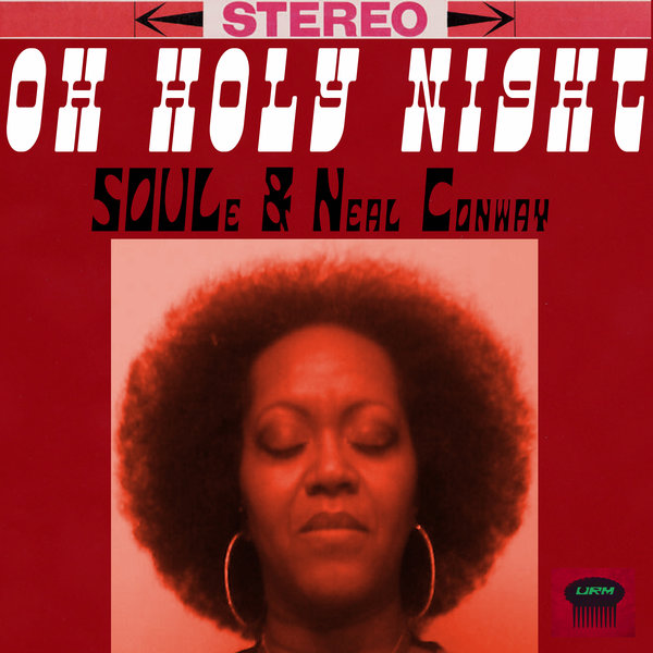 SOULe & Neal Conway - Oh Holy Night / Urban Retro Music Group