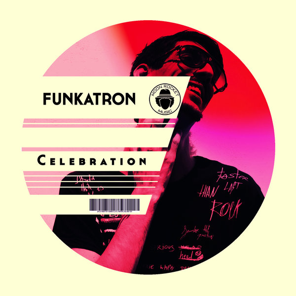 Funkatron - Celebration / Moon Rocket Music