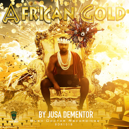 Jusa Dementor - African Gold / Bush Doctor Recordings