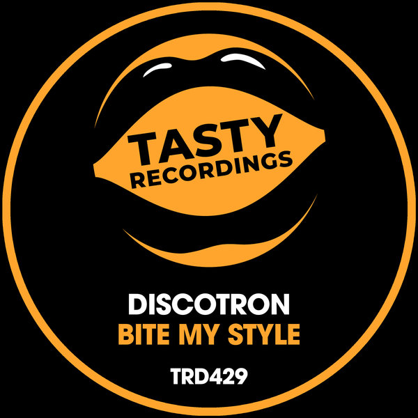 Discotron - Bite My Style / Tasty Recordings Digital