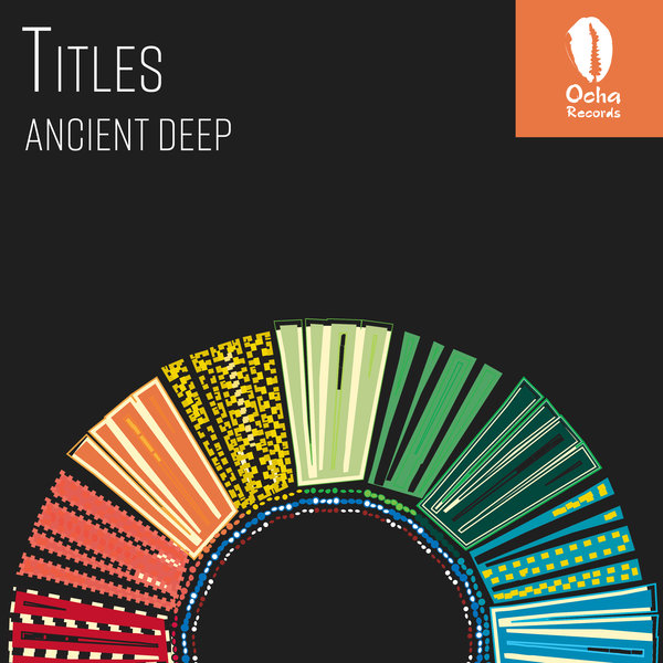 Ancient Deep - Titles / Ocha Records