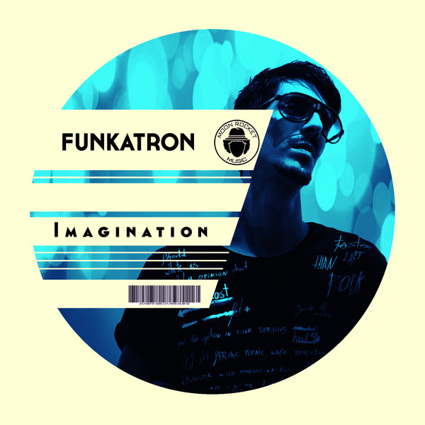 Funkatron - Imagination / Moon Rocket Music