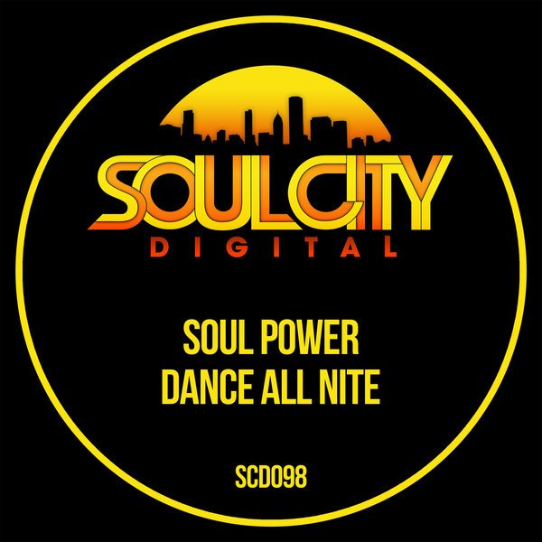 Soul Power - Dance All Nite / Soul City Digital