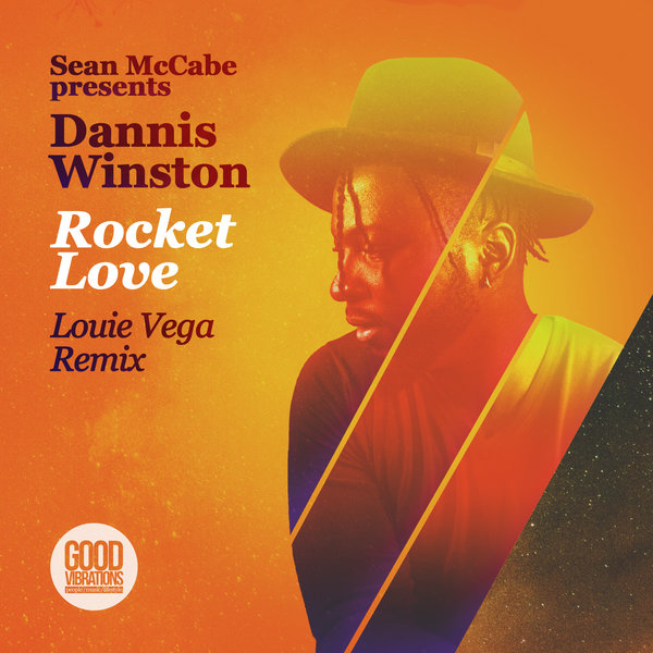 Sean McCabe pres. Dannis Winston - Rocket Love (Louie Vega Remix) / Good Vibrations Music