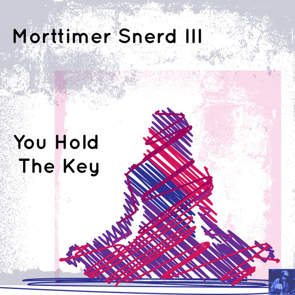 Morttimer Snerd III - You Hold The Key / Miggedy Entertainment
