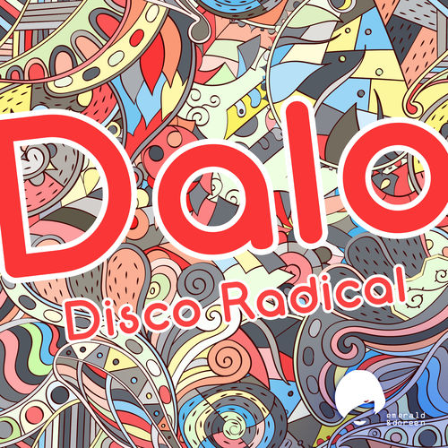 Dalo - Disco Radical / Emerald & Doreen