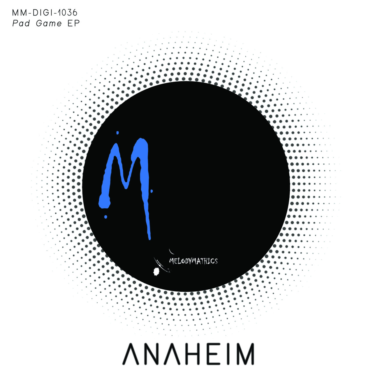 Anaheim - Pad Game EP / Melodymathics