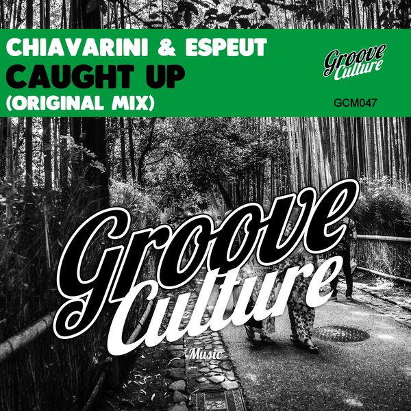 Michele Chiavarini & Andre Espeut - Caught Up / Groove Culture