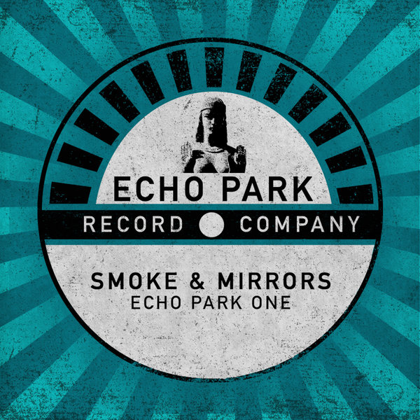 Smoke & Mirrors - Echo Park One / Echo Park Record Company