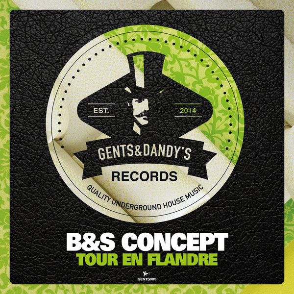 B&S Concept - Tour En Flandre / Gents & Dandy's