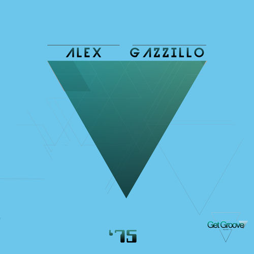 Alex Gazzillo - '75 / Get Groove Record