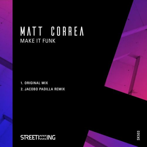 Matt Correa - Make It Funk / Street King