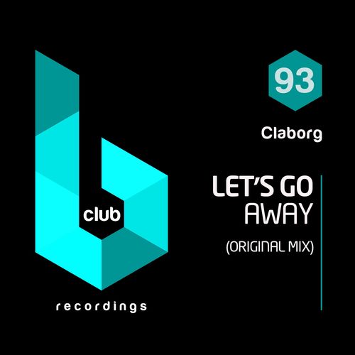 Claborg - Let's Go Away / B Club Recordings