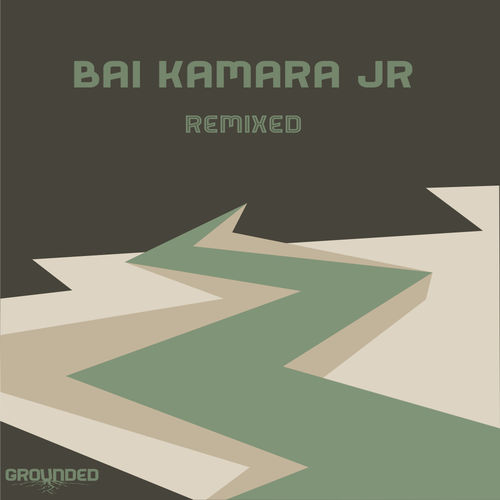 Bai Kamara Jr. - Remixed / Grounded Records