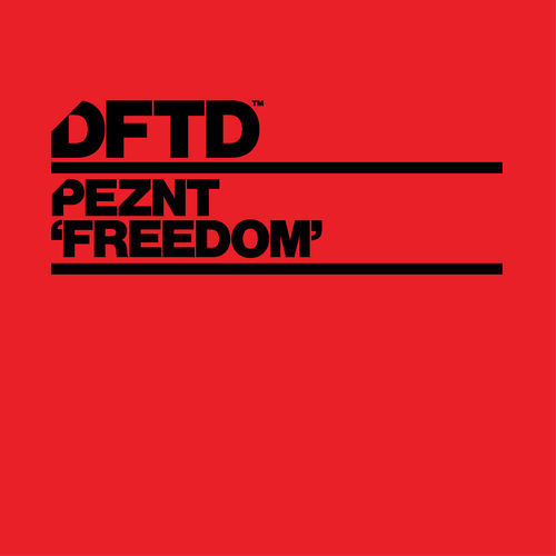 PEZNT - Freedom (Extended Mixes) / DFTD