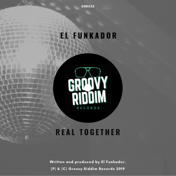 El Funkador - Real Together / Groovy Riddim Records