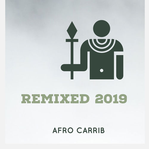 Afro Carrib - Remixed 2019 / Mycrazything Records