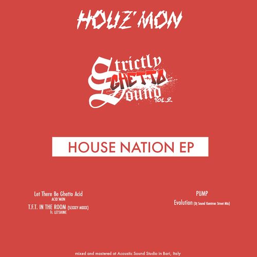Houz' Mon - House Nation / Strictly Ghetto Sound