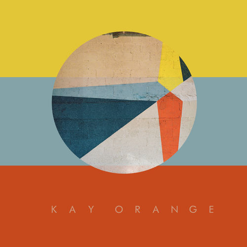 Kay Orange - Kay Orange / INFINITE COMPANION