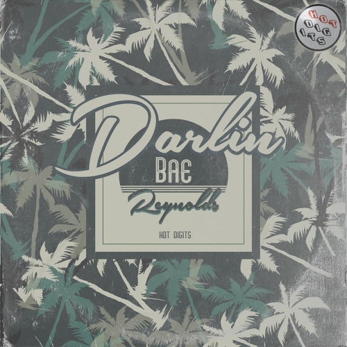 Ash Reynolds - Darlin' Bae / Hot Digits Music