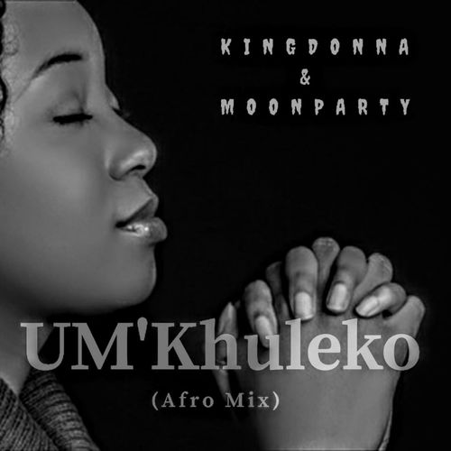 King Dona & Moon Party - Umkhuleko (Afro) / Supadjsprojects