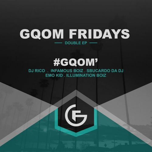 VA - #GqomFridays Gqom Ep / Durban Gqom & Sgubhu Records