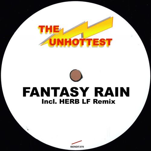 The Unhottest - Fantasy Rain (Ep) / ISENDIT.