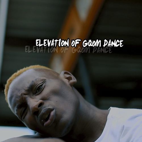 Mjovo Wabantwana - Elevation of Gqom Dance / Awesome Society