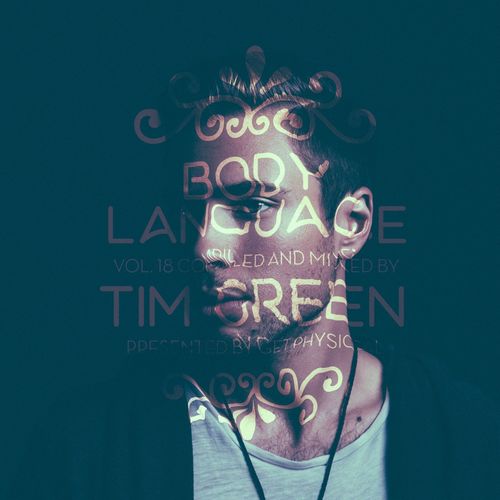 VA - Get Physical Music Presents: Body Language, Vol. 18 by Tim Green / Get Physical Music