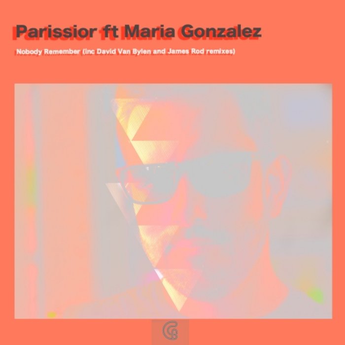 Parissior feat. Maria Gonzalez - Nobody Remember / Golden Soul