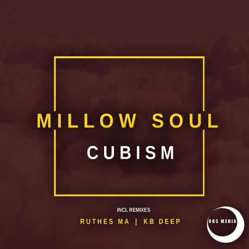 Millow Soul - Cubism / OBS Media