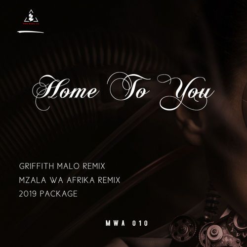 Mzala Wa Afrika - Home To You Remix / MWA Music CO.