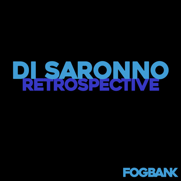 Di Saronno - Retrospective / Fogbank
