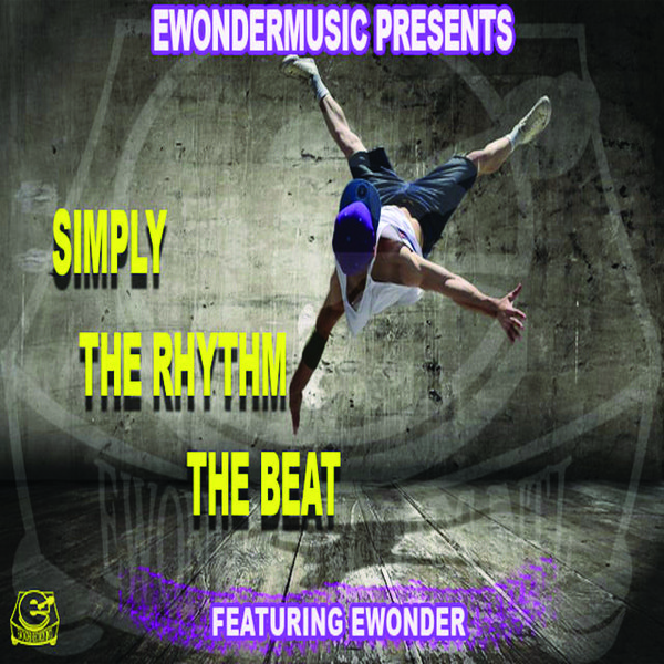 Ewonder - Simply The Rhythm The Beat / Ewonder Records Intl
