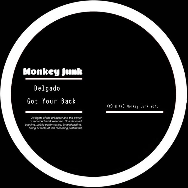 Delgado - Got Your Back / Monkey Junk