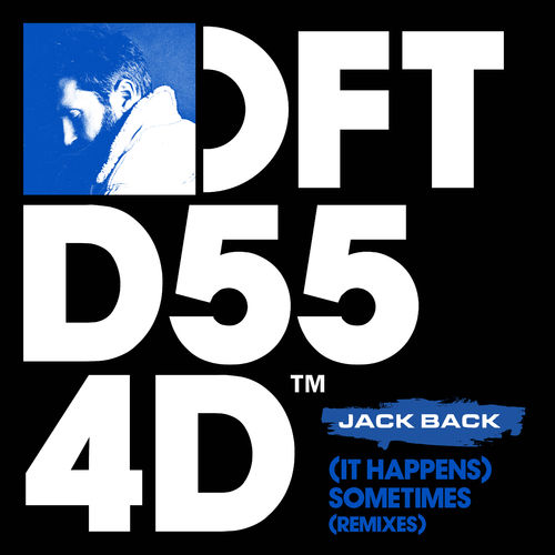 Jack Back - (It Happens) Sometimes (Remixes) / Defected