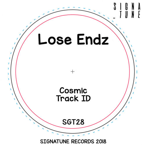 Lose Endz - Cosmic Ep / Signatune Records