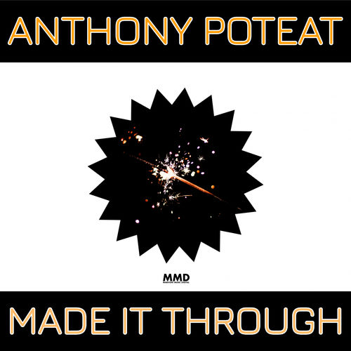 Anthony Poteat - Made It Through / Marivent Music Digital