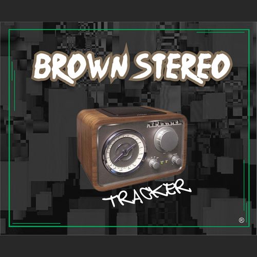 Brown Stereo - Tracker / Steavy Boy 85 Records