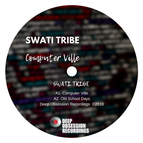 Swati Tribe - Computer Ville / Deep Obsession Recordings